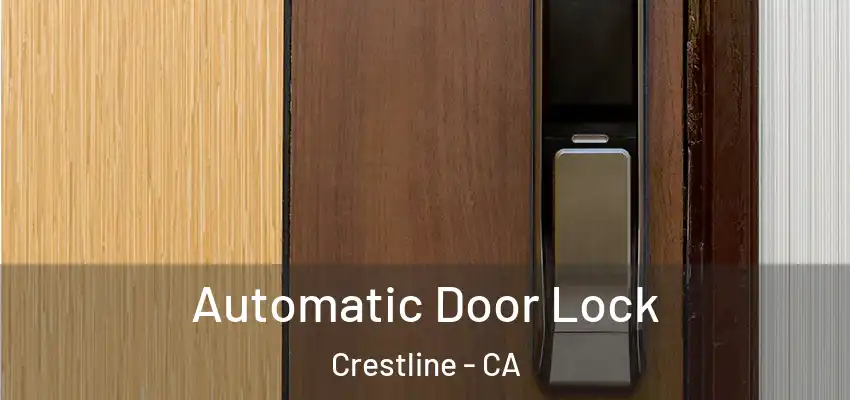 Automatic Door Lock Crestline - CA