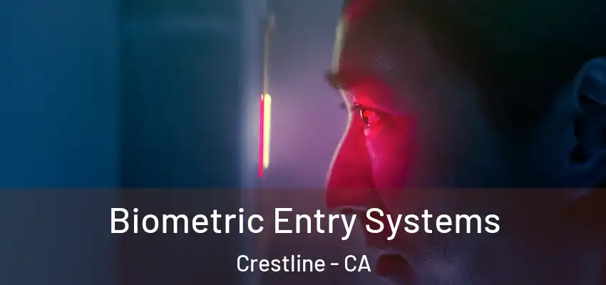  Biometric Entry Systems Crestline - CA