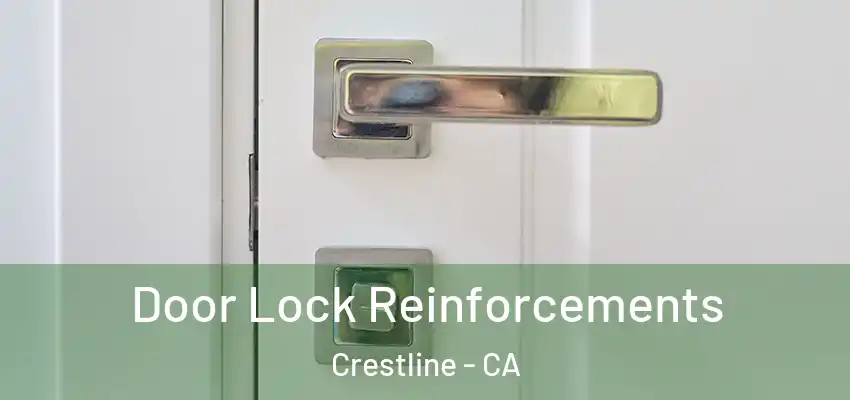  Door Lock Reinforcements Crestline - CA