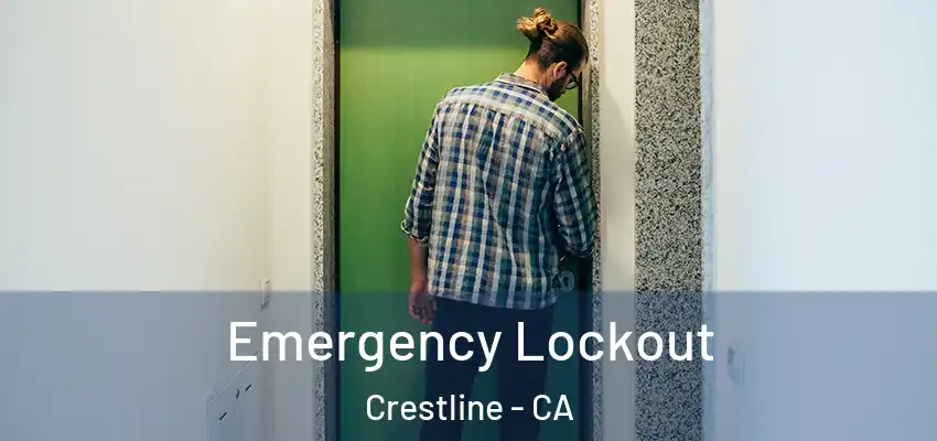  Emergency Lockout Crestline - CA
