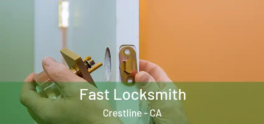 Fast Locksmith Crestline - CA