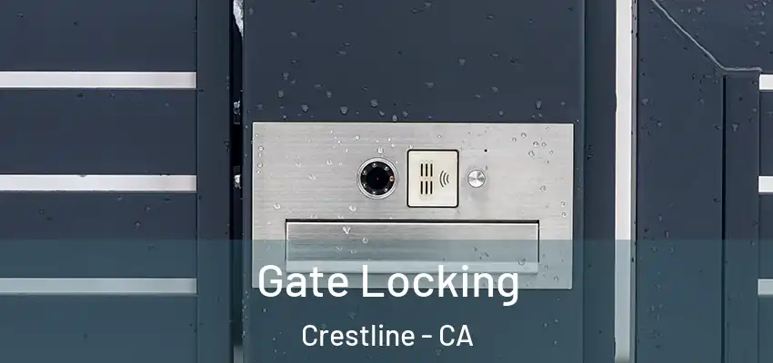 Gate Locking Crestline - CA