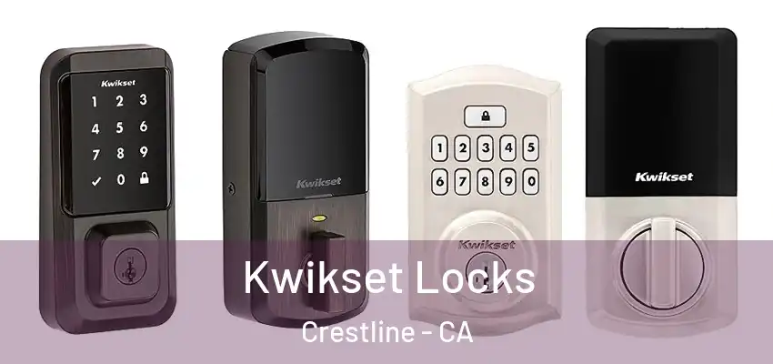  Kwikset Locks Crestline - CA