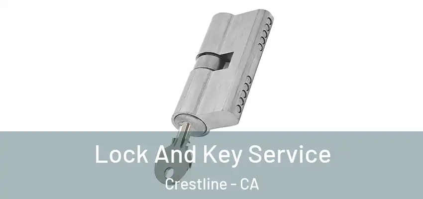  Lock And Key Service Crestline - CA