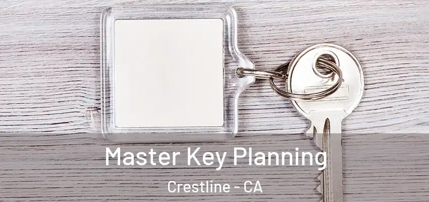 Master Key Planning Crestline - CA