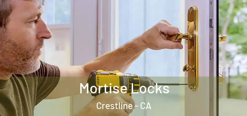 Mortise Locks Crestline - CA