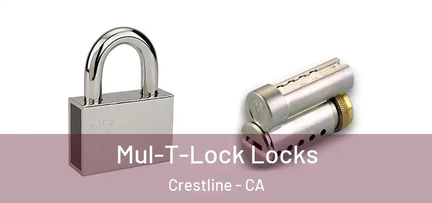 Mul-T-Lock Locks Crestline - CA
