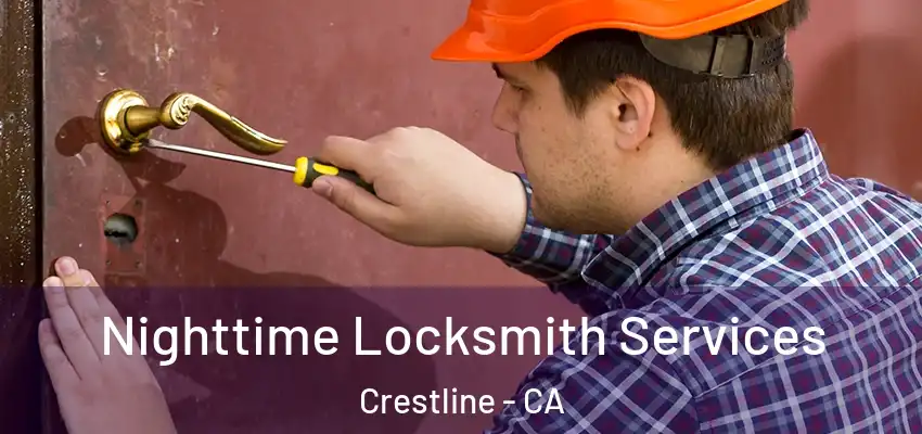  Nighttime Locksmith Services Crestline - CA