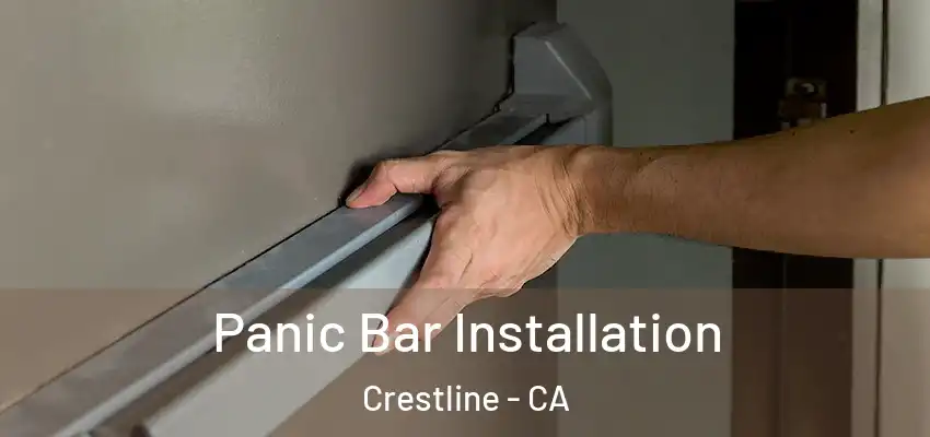  Panic Bar Installation Crestline - CA