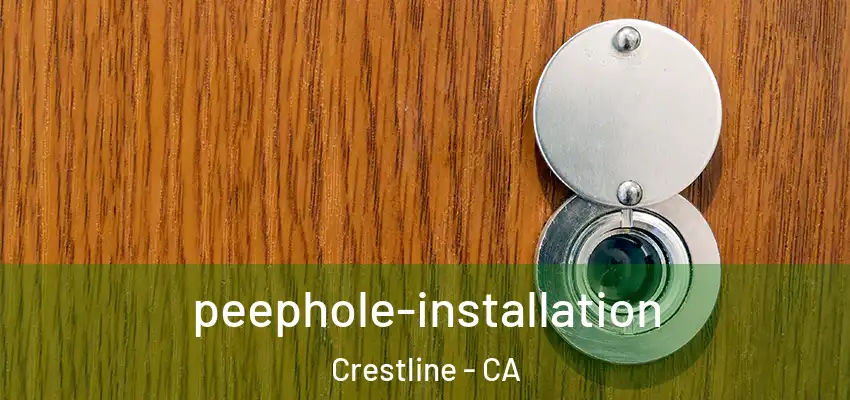  peephole-installation Crestline - CA