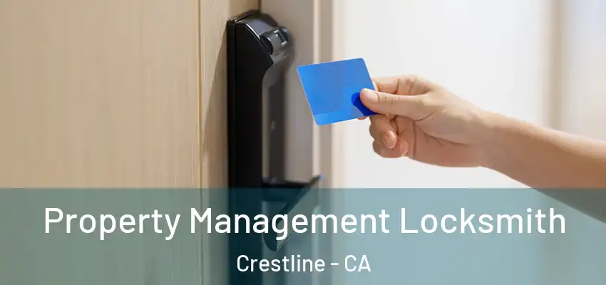  Property Management Locksmith Crestline - CA