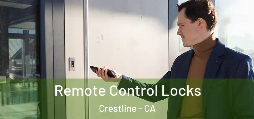  Remote Control Locks Crestline - CA