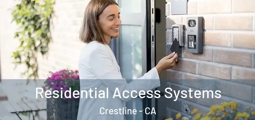 Residential Access Systems Crestline - CA