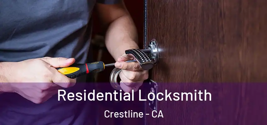  Residential Locksmith Crestline - CA