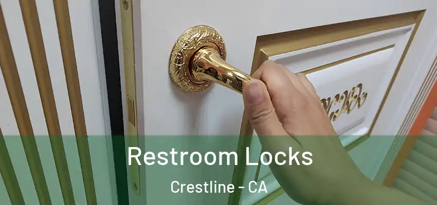 Restroom Locks Crestline - CA