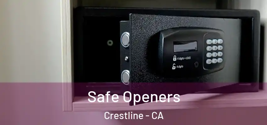  Safe Openers Crestline - CA