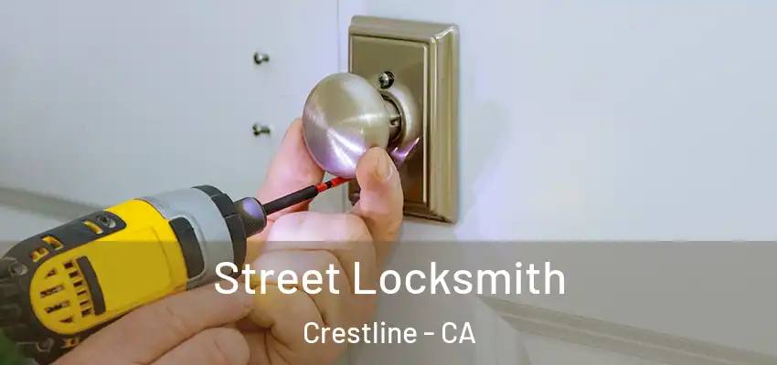 Street Locksmith Crestline - CA